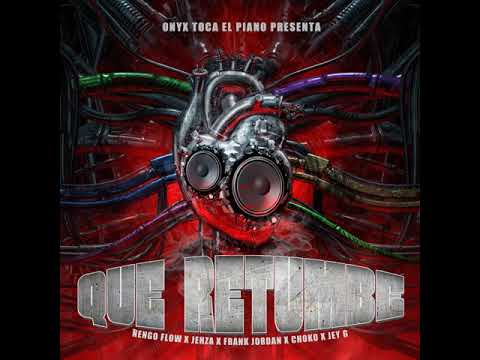 Que Retumbe (Audio Oficial) · Ñengo Flow · Jehza · Frank Jordan · Choko · Jey G · Onyx Toca El Piano