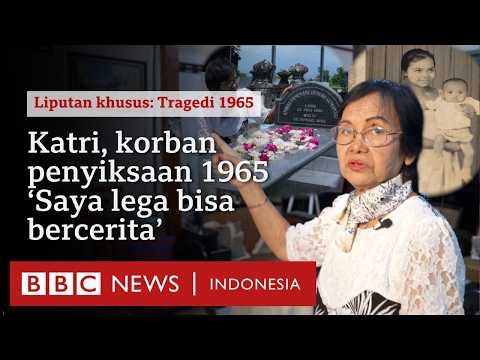 Kisah Katri: Mengalami rentetan penyiksaan dan ditahan 11 tahun pasca-Tragedi 1965