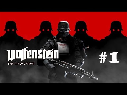 Wolfenstein The New Order Gameplay Walkthrough Part 1