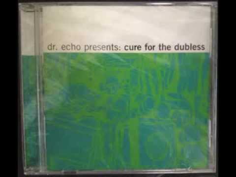 Dr. Echo - Cure For The Dubless (Full Album)