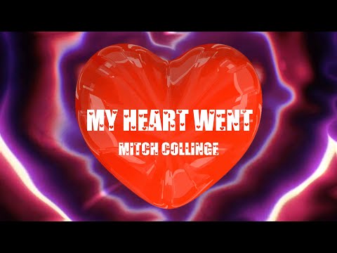 Mitch Collinge - My Heart Went