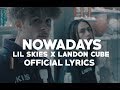 Lil Skies - Nowadays ft. Landon Cube (Official Lyrics)