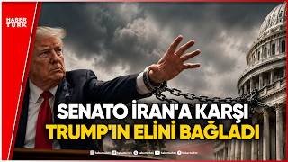 ABD Senatosu Donald Trump’ın İran Yetkilerini Sınırladı