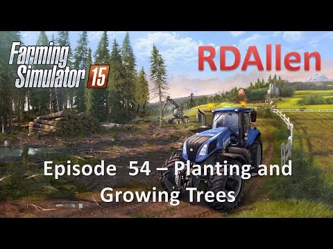 Farming Simulator 15 E54 - Planting and Growing Trees