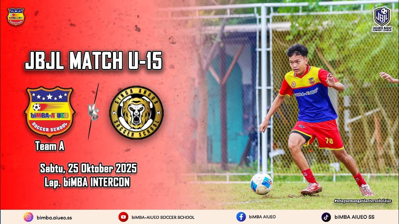 JAKARTA BARAT JUNIOR LEAGUE | JBJL U -15 | biMBA AIUEO SS - A VS SINGA ANGOB SS