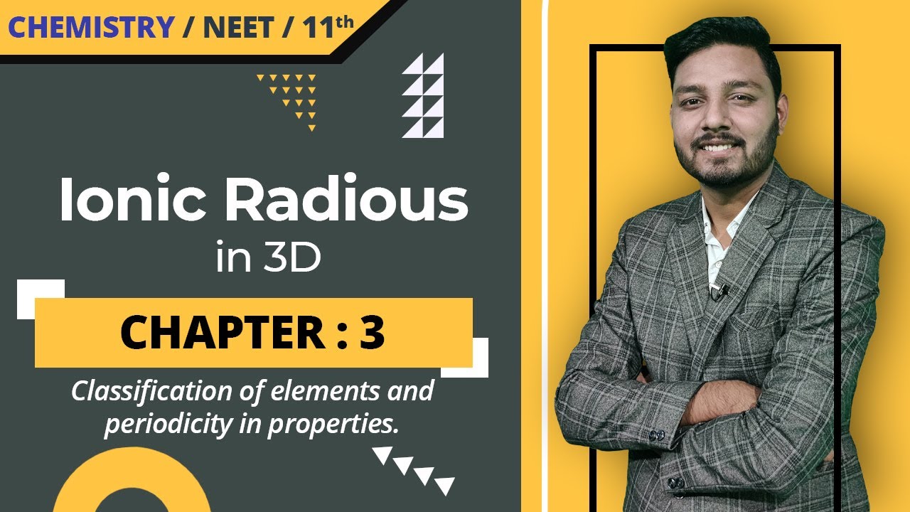 Ionic Radius | Periodic Table With Ionic Radii | Chemistry Class 11 | IIT/JEE NEET