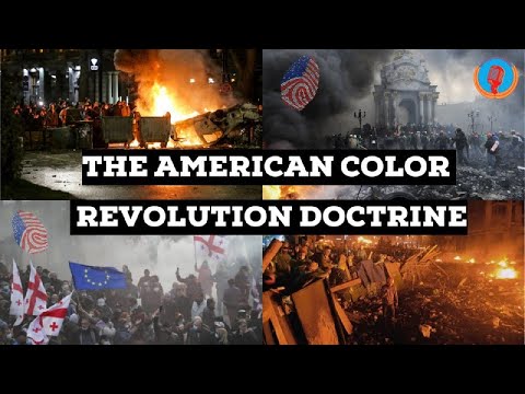 The American Color Revolution Doctrine - How the US Overthrows Governments Around the World