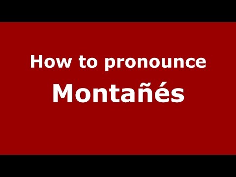 How to pronounce Montañés
