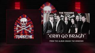 The Tossers &quot;Erin Go Bragh&quot; (Audio Stream)