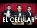 "El Celular" PARODIA de Los Tigres del Norte