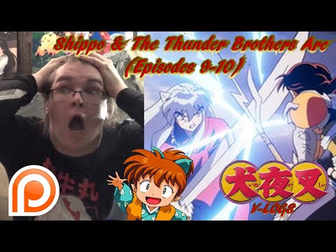 InuYasha V-Logs - SHIPPO & THE THUNDER BROTHERS ARC (Episode 9-10)