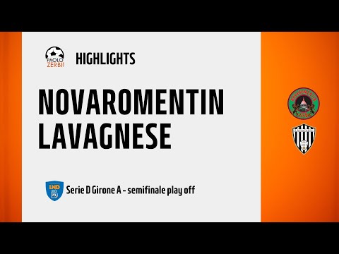 [HIGHLIGHTS] Serie D Girone A 24/25 - Semifinale Playoff - NovaRomentin - Lavagnese
