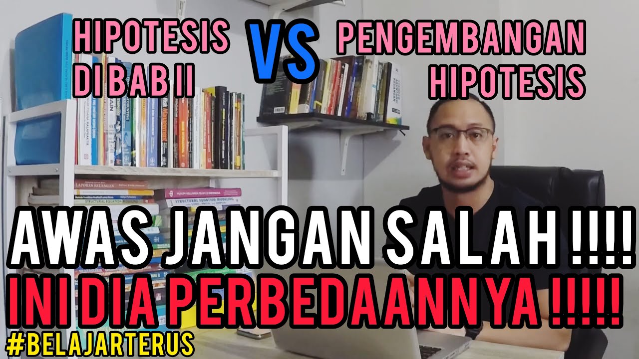 HIPOTESIS DAN PENGEMBANGAN HIPOTESIS