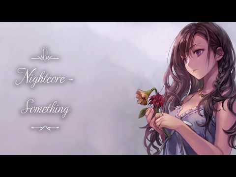 Nightcore - Something