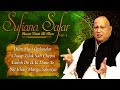 Sufiana Safar with Nusrat Fateh Ali Khan - Vol 1 - HITS OF USTAD NUSRAT - Musical Maestros