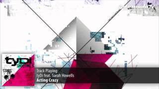 tyDi feat. Sarah Howells - Acting Crazy