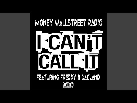 I Can't Call It (feat. Freddy B Oakland)
