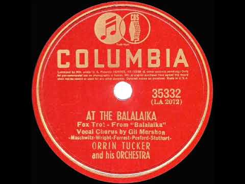 1940 HITS ARCHIVE: At The Balalaika - Orrin Tucker (Gil Mershon, vocal)