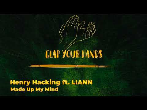 Henry Hacking ft. LIANN - Made Up My Mind
