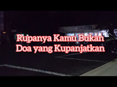 Ternyata Kamu Bukan Doa yang Kupanjatkan || Puisi Patah Hati || Herris Isna Alwany