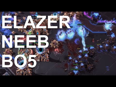 Elazer (Z) v Neeb (P) Best of 5! - SC2 - Legacy of the Void 2018