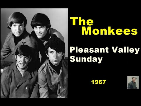 Pleasant Valley Sunday --   The Monkees