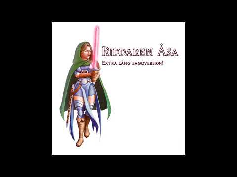Riddaren Åsa (Extra Lång Sago Version)