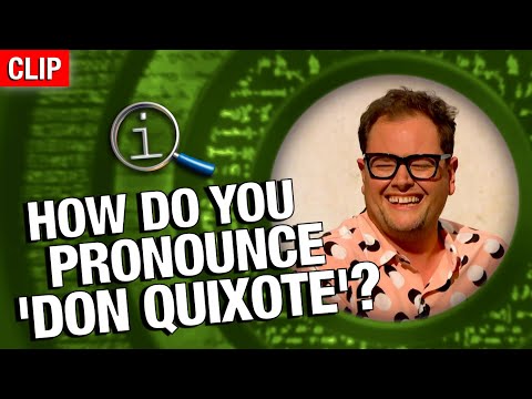 How Do You Pronounce 'Don Quixote'? | QI