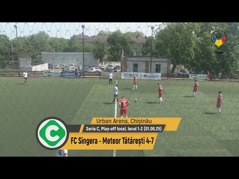 (Goluri) FC Sîngera - Meteor Tătărești 4-7 (01.06.2025) Seria C, Play-off local, locul 1-2