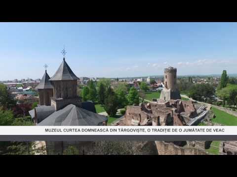 MUZEUL CURTEA DOMNEASCĂ DIN TÂRGOVIȘTE, O TRADIȚIE DE O JUMĂTATE DE VEAC - www.columnatv.ro