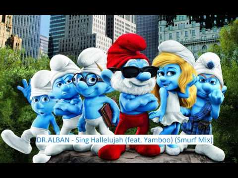 Dr. Alban - Sing Hallelujah (feat. Yamboo) (Smurf Mix)