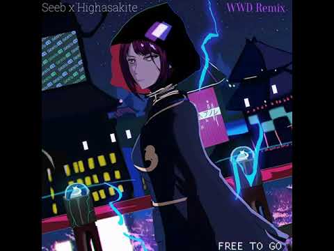 SeeB x Highasakite - Free To Go (WWD Remix)