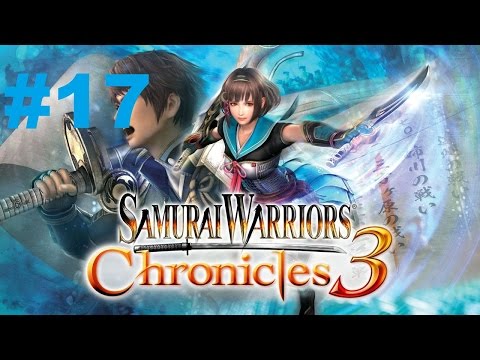 Samurai Warriors Chronicles 3 - Walkthrough part 17