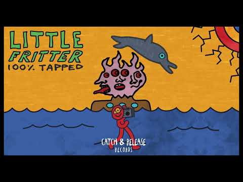 Little Fritter - 100% Tapped [Visualizer]