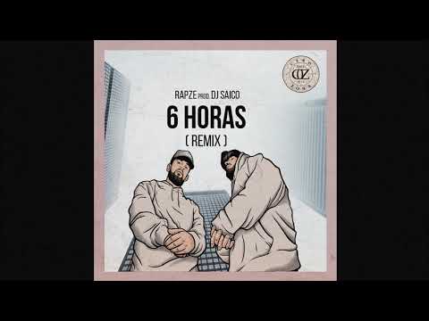 RAPZE X DJ SAICO - 6 HORAS (remix)