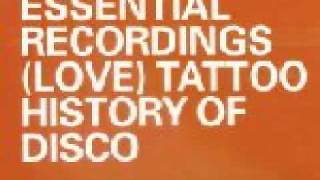 (Love) Tattoo - History of Disco
