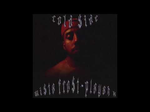 MISTA FRVST - COLDSIDE (PROD. PLAYAH X)