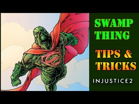 Injustice 2 - Swamp Thing Tips & Tricks