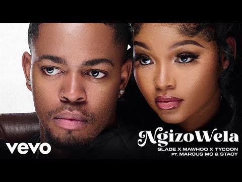 Slade, MaWhoo, Tycoon - NgizoWela (Official Audio) ft. Marcus MC, Stacy