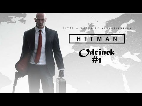 | Zagrajmy w łysego agenta 47 | Hitman 2016 |  odcinek #1  |