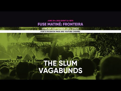The Slum Vagabunds - Live @fuselxtv Matiné: Fronteira 25.06.22