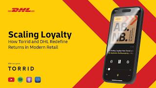 Scaling Loyalty: How Torrid and DHL Redefine Returns in Modern Retail