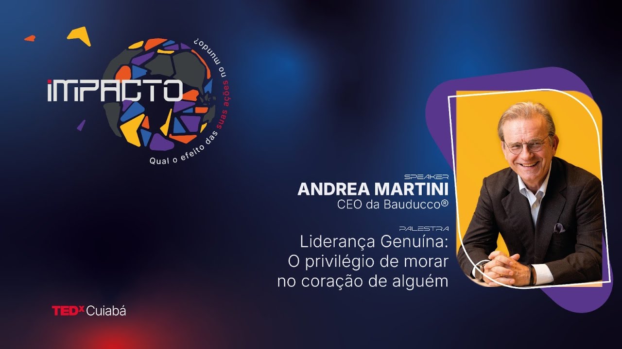 Liderança Genuína: O privilégio de morar no coração de alguém | Andrea Martini | TEDxCuiabá