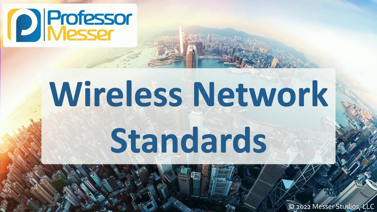Wireless Network Standards - CompTIA A+ 220-1101 - 2.3