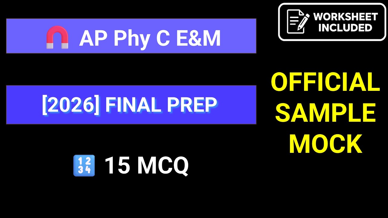 [2026 Exam] AP Physics C E&M – Official Sample exam - Final Exam Prep and Review