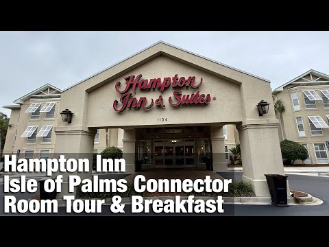 Hampton Inn Breakfast and Hotel Room Tour - Hampton Inn Isle of Palms Connector - Charleston SC