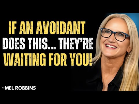 If an Avoidant Does THIS, It Means They’re Waiting for You to Reach Out_Mel Robbins Motivation