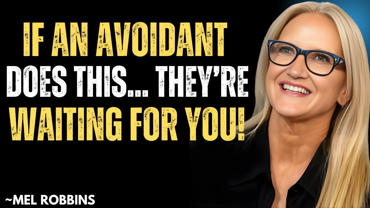 If an Avoidant Does THIS, It Means They’re Waiting for You to Reach Out_Mel Robbins Motivation