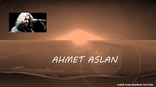 AHMET ASLAN DEĞİRMEN BAŞINDA VURDULAR BENİ SLOWTIME