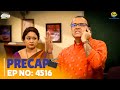 Ep 4516 PRECAP Taarak Mehta Ka Ooltah Chashmah तारक मेहता का उल्टा �